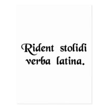 Fools laugh at the Latin language. Postcard