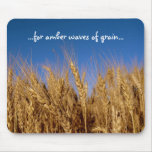 ...for amber waves of grain... mousepads