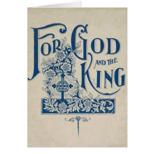 For God and the King Greeting Card