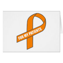 For My Patients (Orange Ribbon) Greeting Cards