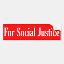 For Social Justice Bumper Stickers