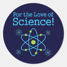 For The Love Of Science Atom Round Stickers