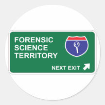 Forensic Science Next Exit Round Sticker