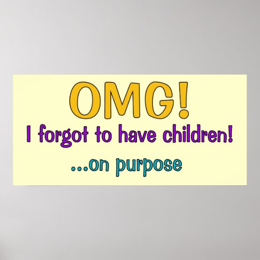 Forgot To Have Children Poster