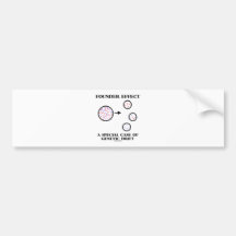 Founder Effect A Special Case Of Genetic Drift Bumper Sticker