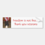 Freedom is not free...Thank you... Bumper Stickers