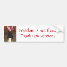 Freedom is not free...Thank you... Bumper Stickers