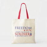 Freedom isn't Free Tote Bag