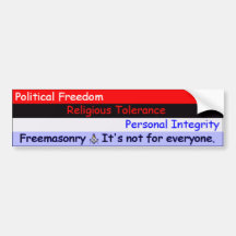 Freemasonry -- It's Not For Everyone. Bumper Sticker