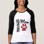 French Bulldog Mum 2 T Shirt