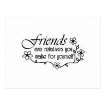 friends are the relatives postcard