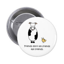 Friends Don't Let Friends Eat Friends Pinback Button
