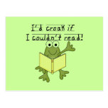 Frog Croak If I Couldn't Read Tshirts and Gifts Post Cards