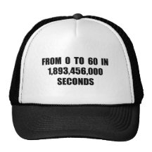 From  0 to 60 in seconds trucker hats