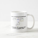 From Tryptophan To Serotonin (Chemistry Humour) Mugs