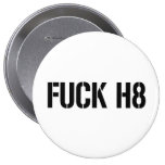 FUCK H8 PINBACK BUTTON