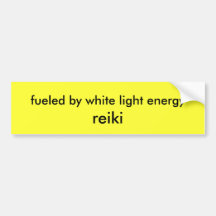 fuelled by white light energy, reiki bumper stickers