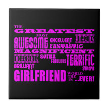 Fun Gifts for Girlfriends : Greatest Girlfriend Ceramic Tiles