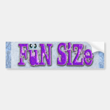 FUN SIZED BUMPER STICKERS