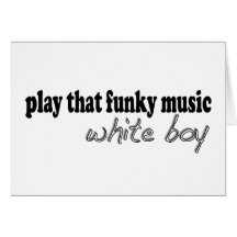 Funky Music White Boy Cards
