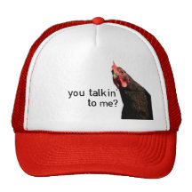 Funny Attitude Chicken - you talkin to me? Hat