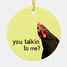 Funny Attitude Chicken - you talkin to me? Christmas Ornament