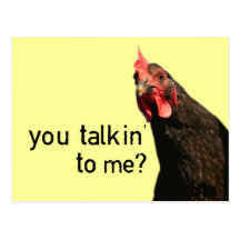 Funny Attitude Chicken - you talkin to me? Postcard