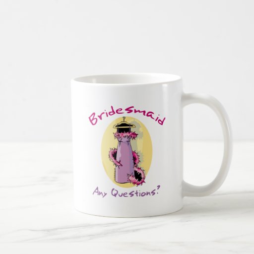 Funny Bridesmaid mug