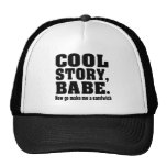 Funny cool story babe trucker hats