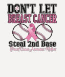 Funny Dont Let Breast Cancer Steal 2nd Base T-shirts