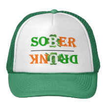 Funny drunk sober  St Patrick's day Trucker Hat