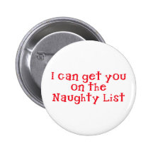 Funny Get you on the Naughty List Button