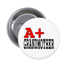 Funny Gifts for Grandmothers : A+ Grandmother Buttons