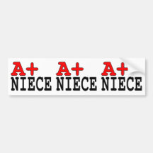 Funny Gifts for Nieces : A+ Niece Bumper Sticker