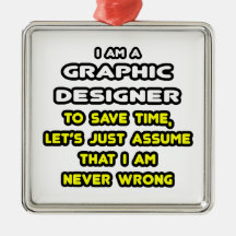 Funny Graphic Designer T-Shirts Ornament