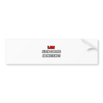 Funny Lawyer Shirts and Gifts bumper stickers