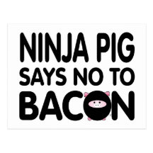 Funny Ninja Pig Says No to Bacon Postcards