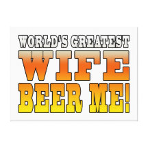 Funny Party Gifts for Wives : Worlds Greatest Wife Stretched Canvas Print