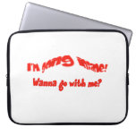 Funny Politically Incorrect I'm Going Insane Crazy Computer Sleeve