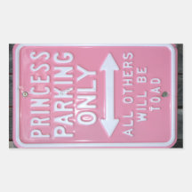 Funny Princess Parking Only sign Rectangle Stickers