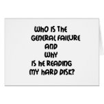 Funny quotes Who is the General failure Greeting Card