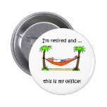 Funny retirement humour pinback buttons