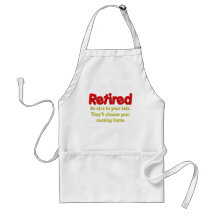 Funny Retirement Saying Apron