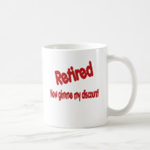 Funny Retirement Saying Coffee Mug