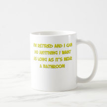 Funny Retirement Saying Coffee Mugs
