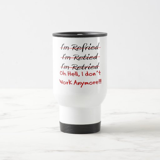 Funny Retirement Shirts and Gifts Coffee Mug