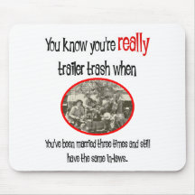 Funny Trailer Park Shirt Mouse Pads
