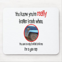 Funny Trailer Park Shirts and Gifts Mouse Pad