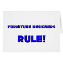 Furniture Designers Rule! Card