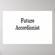 Future Accordionist Posters